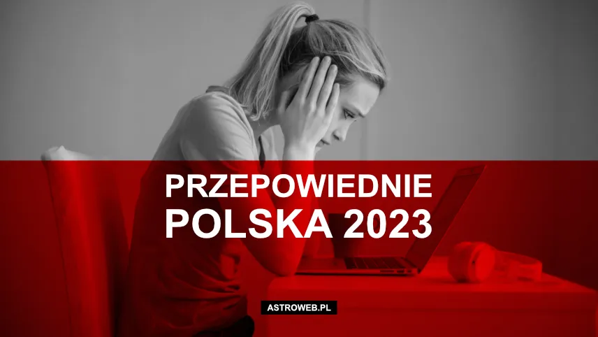 Polska 2023 przepowiednie