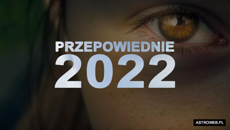 Przepowiednie 2022