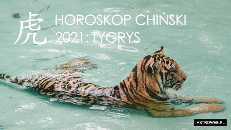 Horoskop chiński 2021 Tygrys