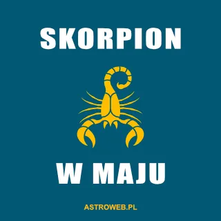 Horoskop maj 2024 Skorpion