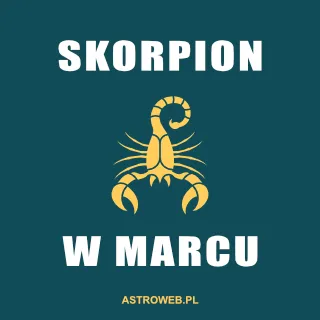 Horoskop marzec 2024 Skorpion