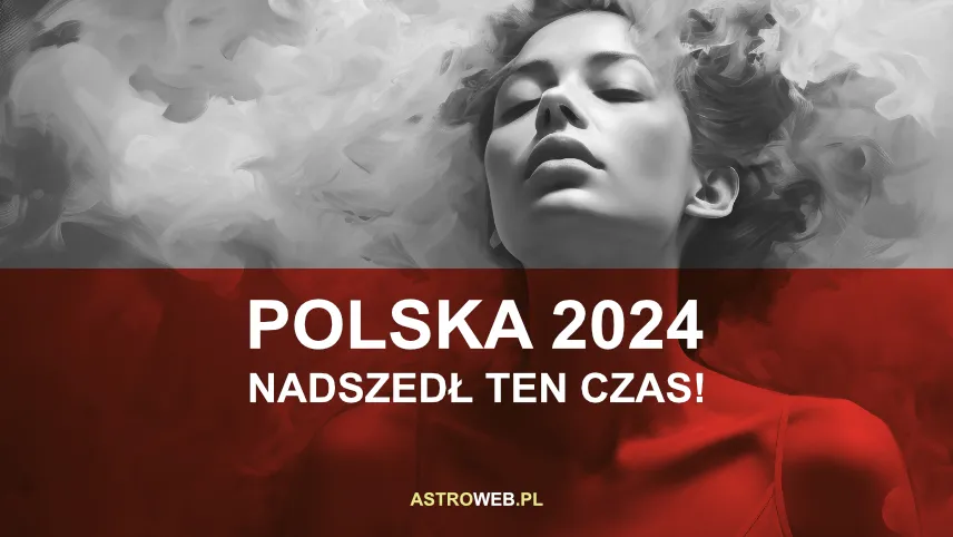 Przepowiednie dla Polski na 2024 rok